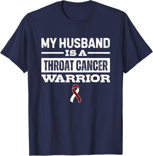 My Husband is A Throat Cancer Warrior Burgundy White T-Shirt - T-Shirt | Navy
