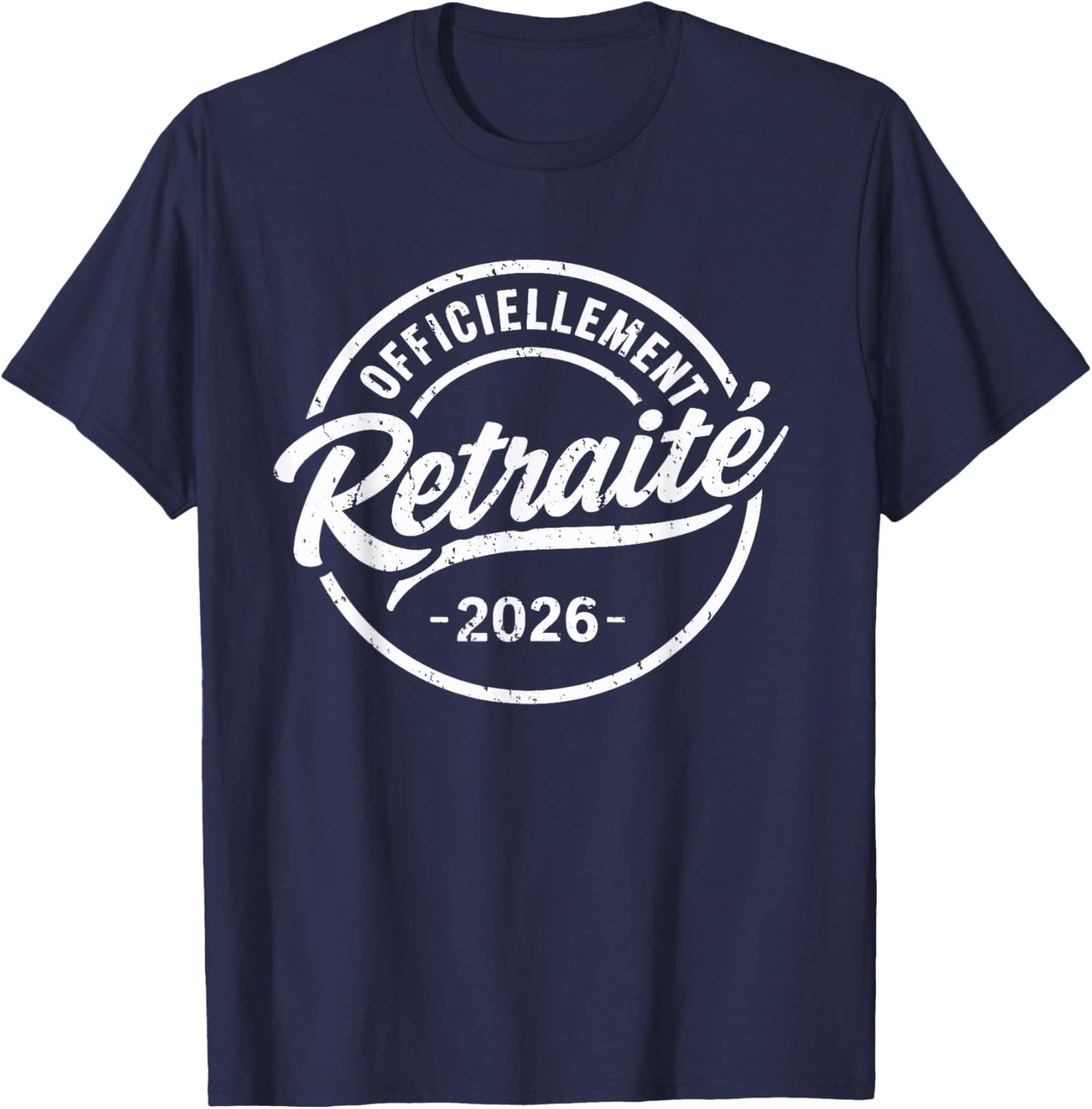 Homme Retraite Homme Officiellement Retraité 2026 T-Shirt - T-Shirt | Navy