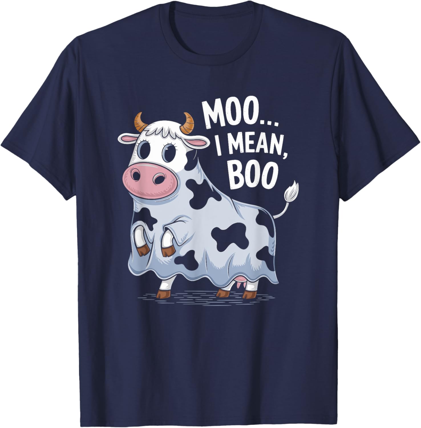 Ghost Cow Moo I Mean Boo Halloween Costume Funny Cow Lover T-Shirt - T-Shirt | Navy
