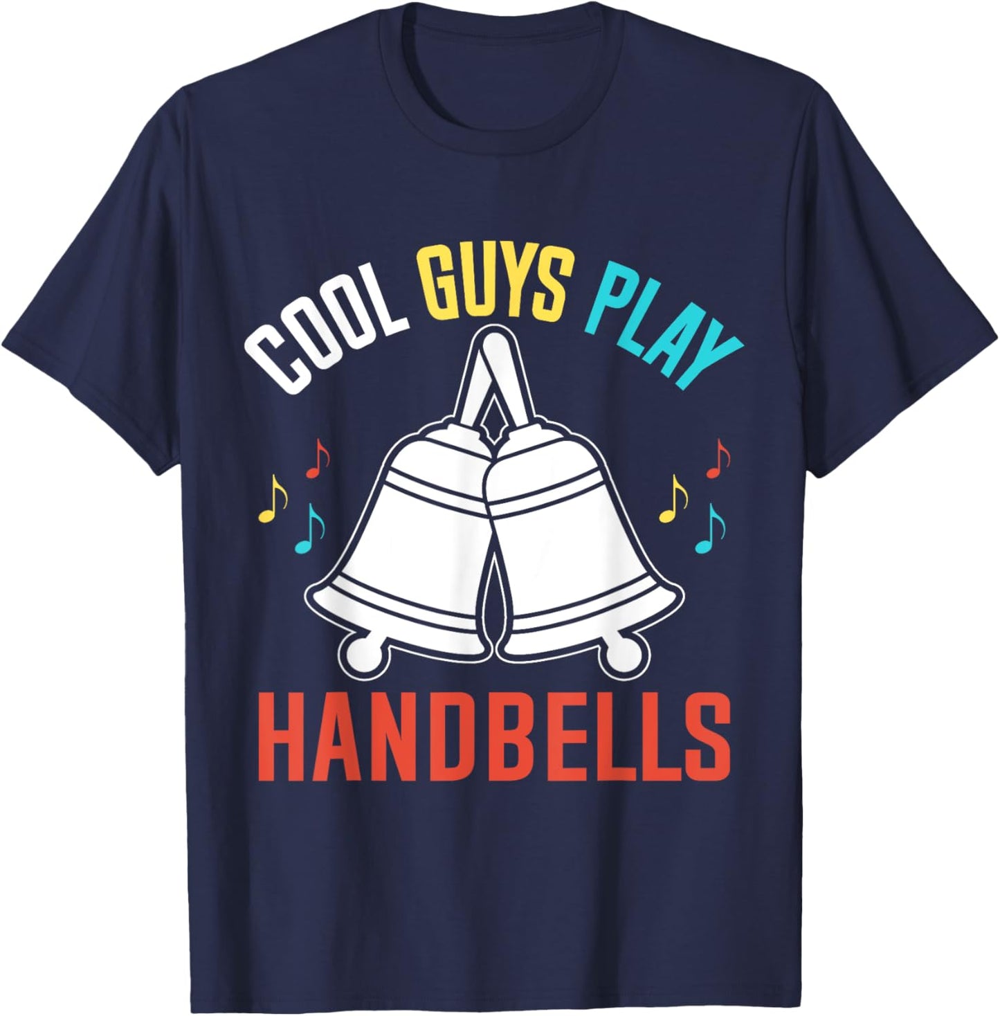 Cool Guys Play Handbells Bell Player Funny T-Shirt - T-Shirt | Navy