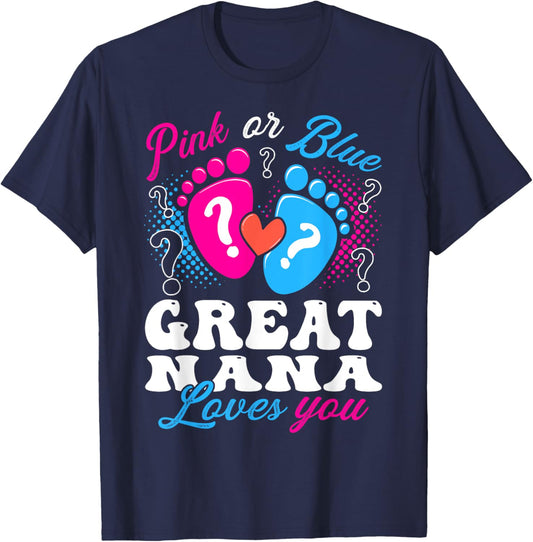 Pink or Blue Great Nana Love You Baby Gender Reveal T-Shirt - T-Shirt | Navy