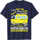 School Bus Monitor Life T-Shirt - T-Shirt | Navy