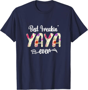 Best Freakin' Yaya Ever Happy Mother's Day Mom Grandma T-Shirt - T-Shirt | Navy