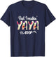 Best Freakin' Yaya Ever Happy Mother's Day Mom Grandma T-Shirt - T-Shirt | Navy