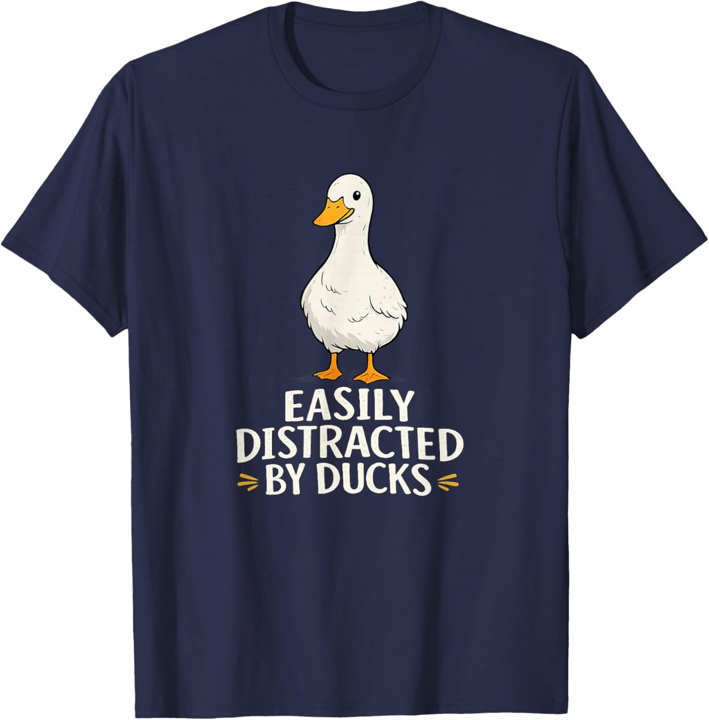 Funny Duck Lover - Easily Distracted by Ducks T-Shirt - T-Shirt | Navy