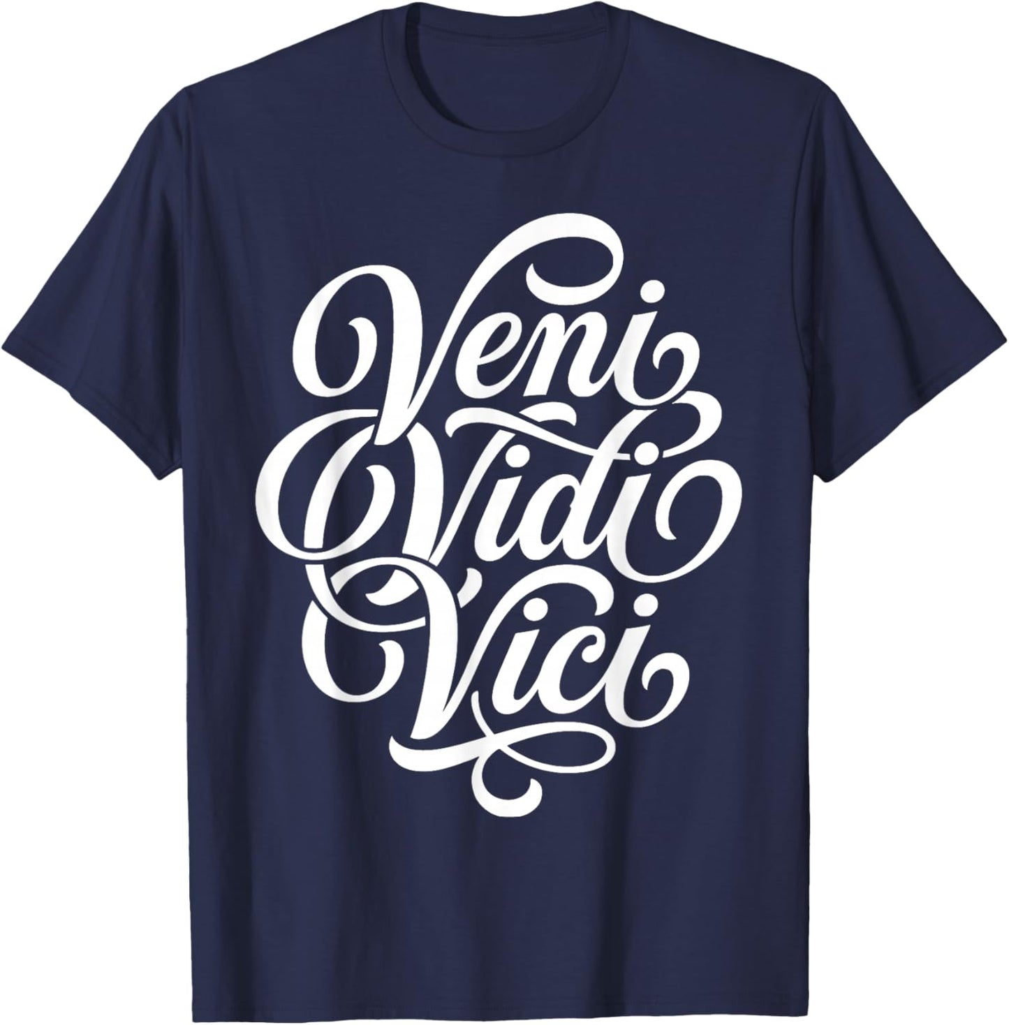 Phrase gagnante de Veni Vidi Vici pour Les victoires Quotidiennes T-Shirt - T-Shirt | Navy