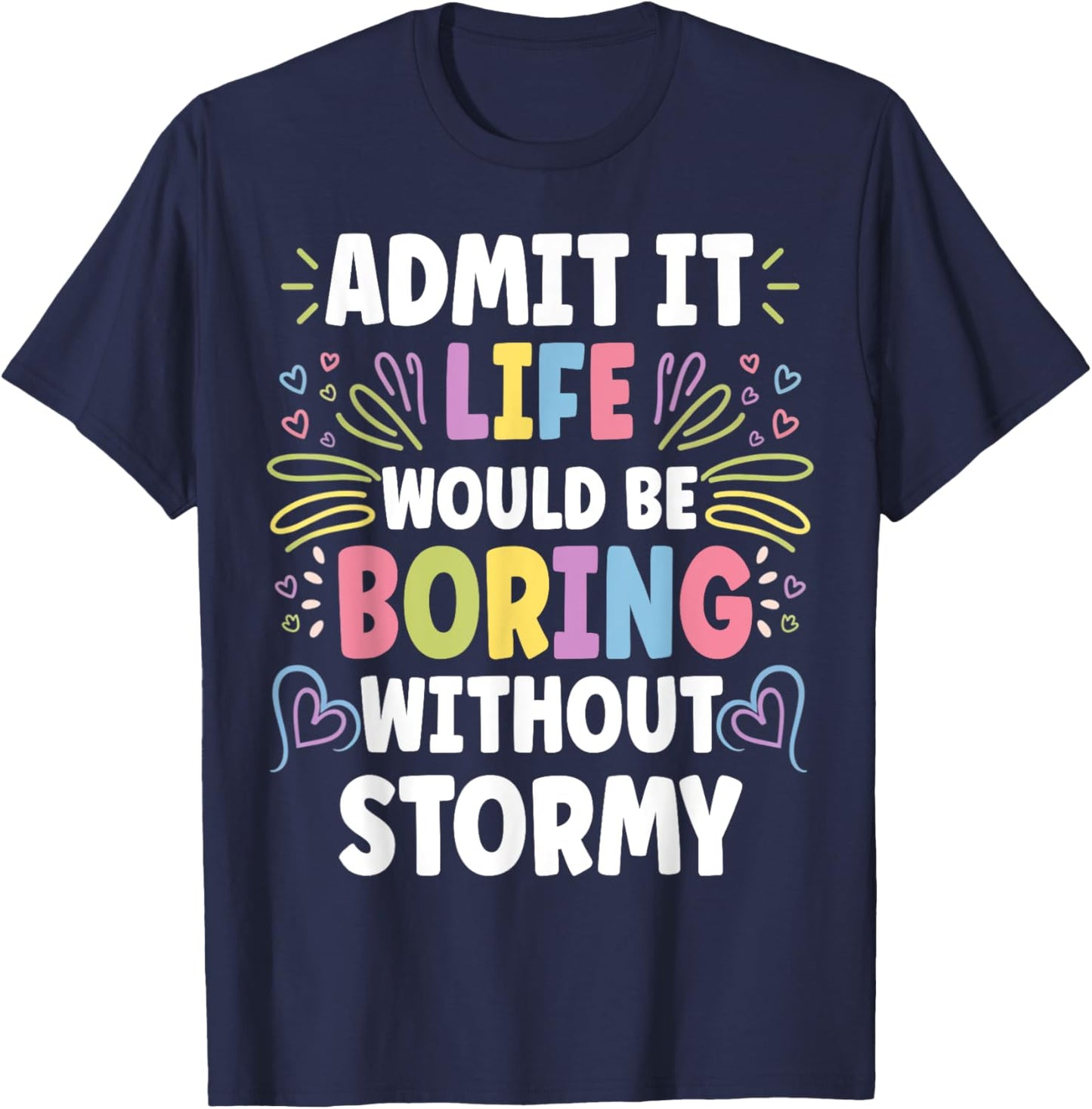 STORMY Personalized Name Funny Cute Custom STORMY Name T-Shirt - T-Shirt | Navy