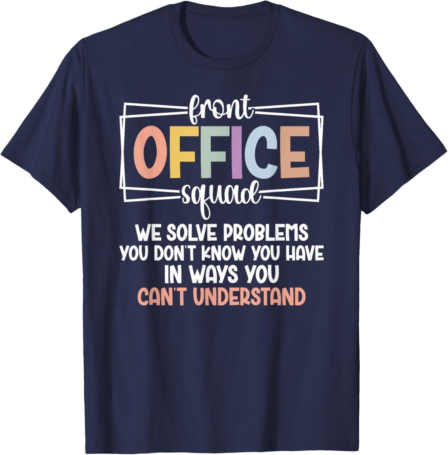 Front Office Squad Funny Front Office Team Office Crew T-Shirt - T-Shirt | Navy