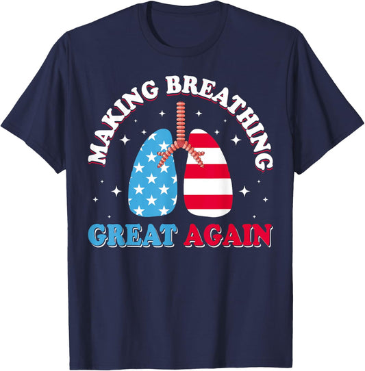 Making Breathing Great Again USA Flag Respiratory Therapist T-Shirt - T-Shirt | Navy