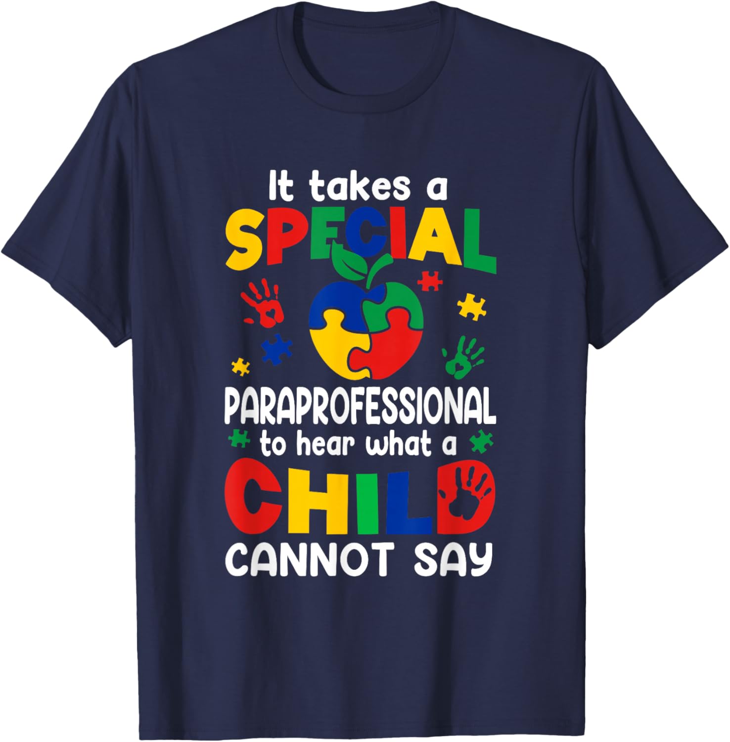 Autism Awareness Special Paraprofessional Sped Teachers T-Shirt - T-Shirt | Navy