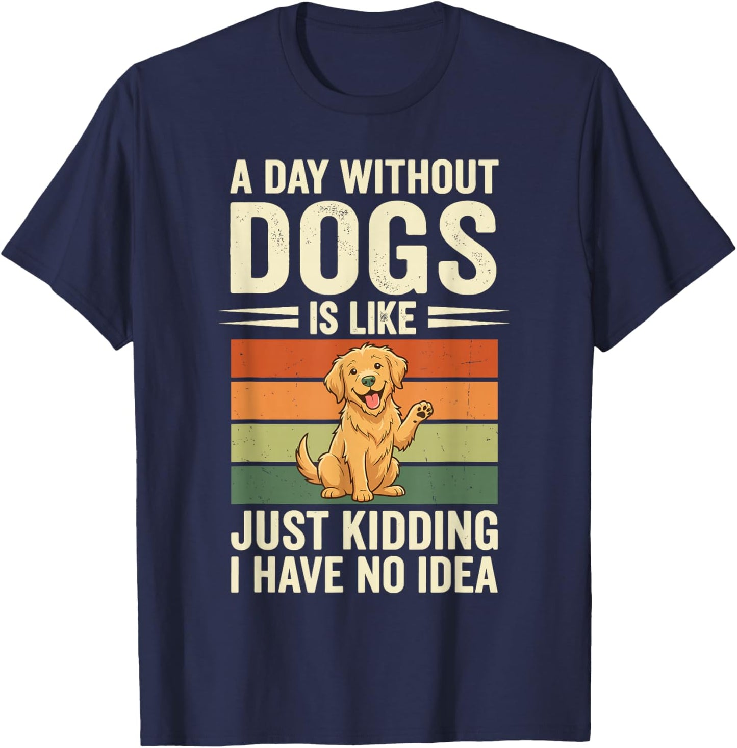 I Have No Idea T-Shirt - T-Shirt | Navy