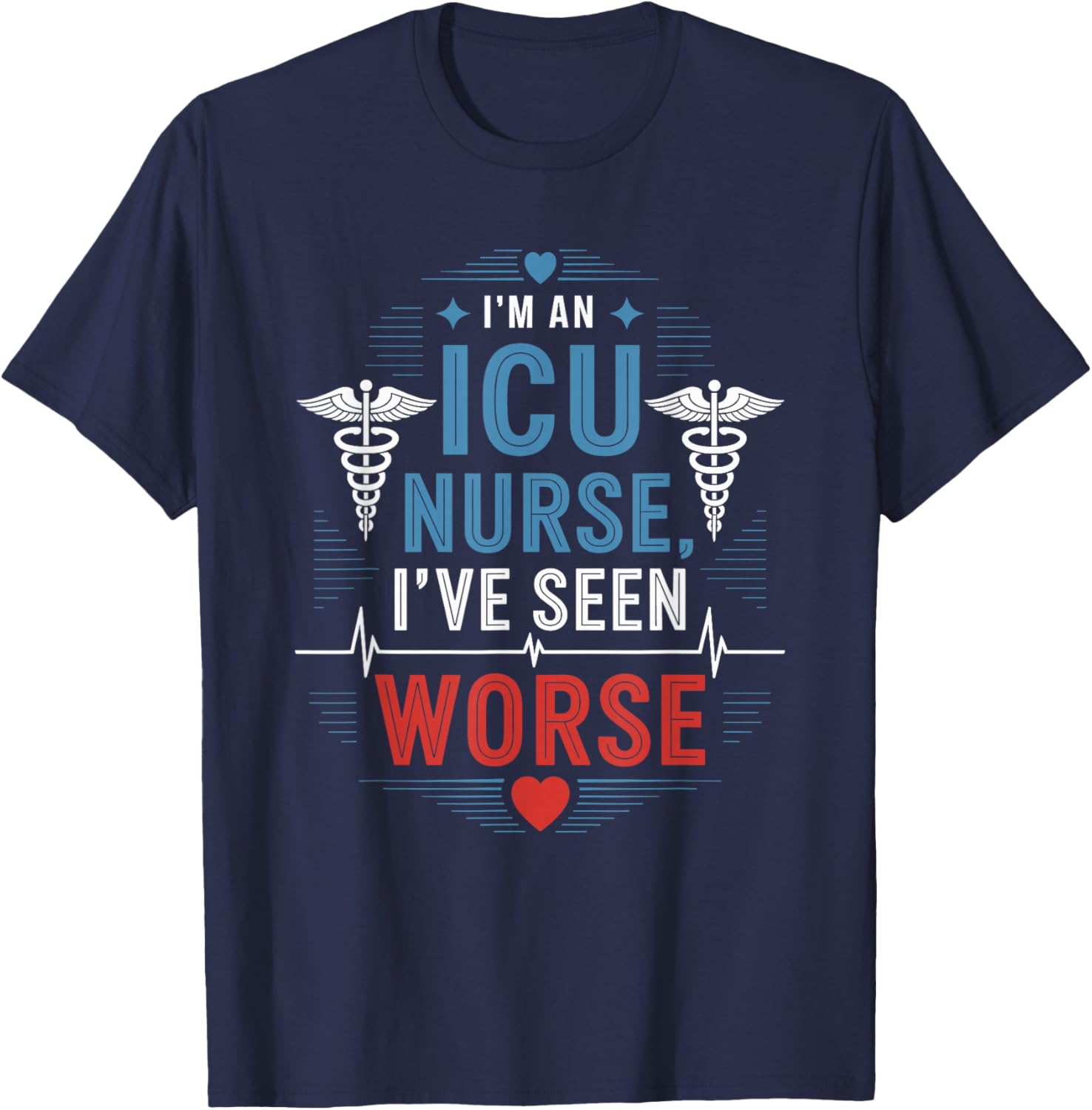 Intensive Care Unit Design ICU Nurse Registered Nurse T-Shirt - T-Shirt | Navy