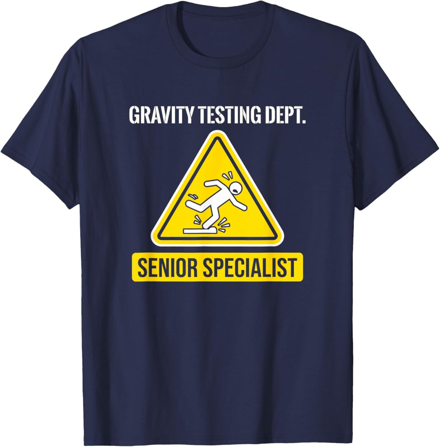 Département des Tests de gravité Spécialiste Principal Personne maladroite T-Shirt - T-Shirt | Navy