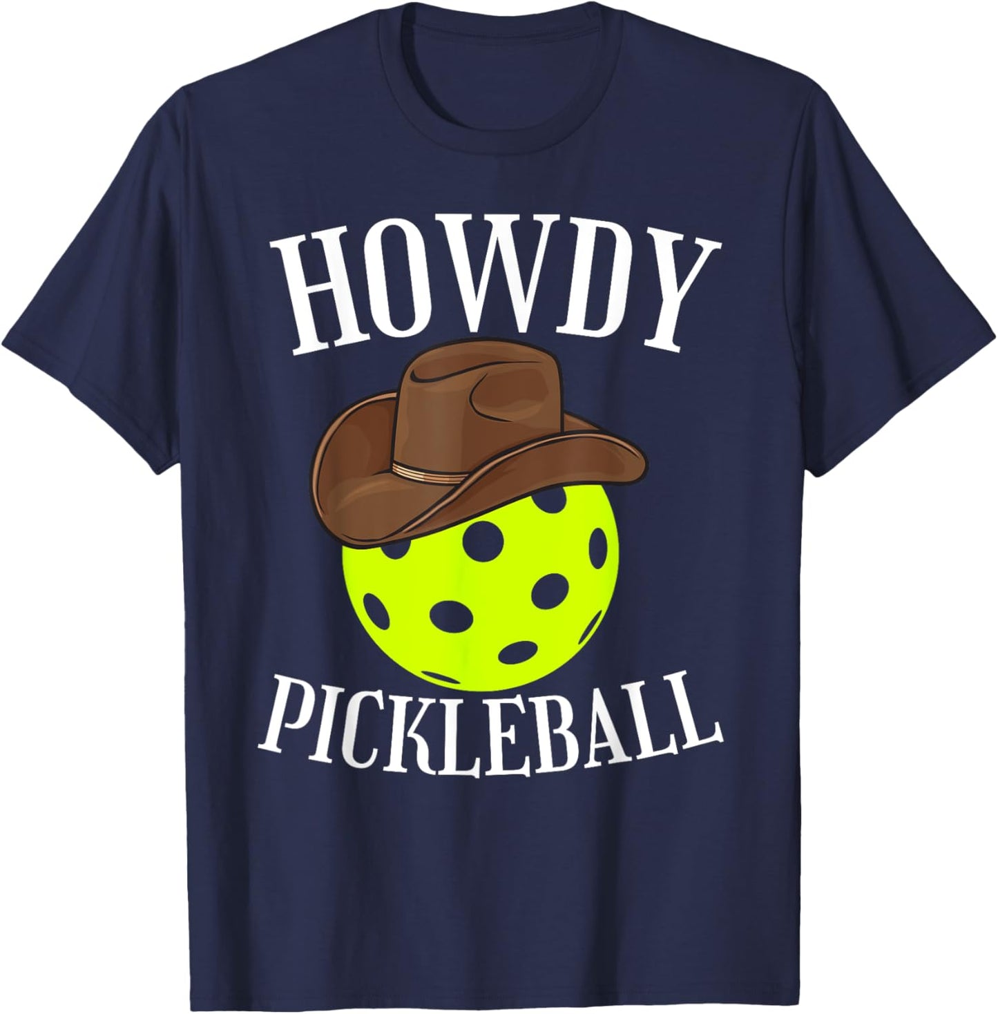 Howdy Pickleball Cowboy Cowgirl Western Pickleball Lover T-Shirt - T-Shirt | Navy