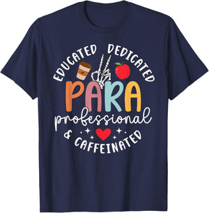 Paraprofessional Educated Dedicated Caffeinated Parapro para T-Shirt - T-Shirt | Navy
