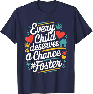 Every Child Deserves A Chance, Foster Care Foster Parents T-Shirt - T-Shirt | Navy