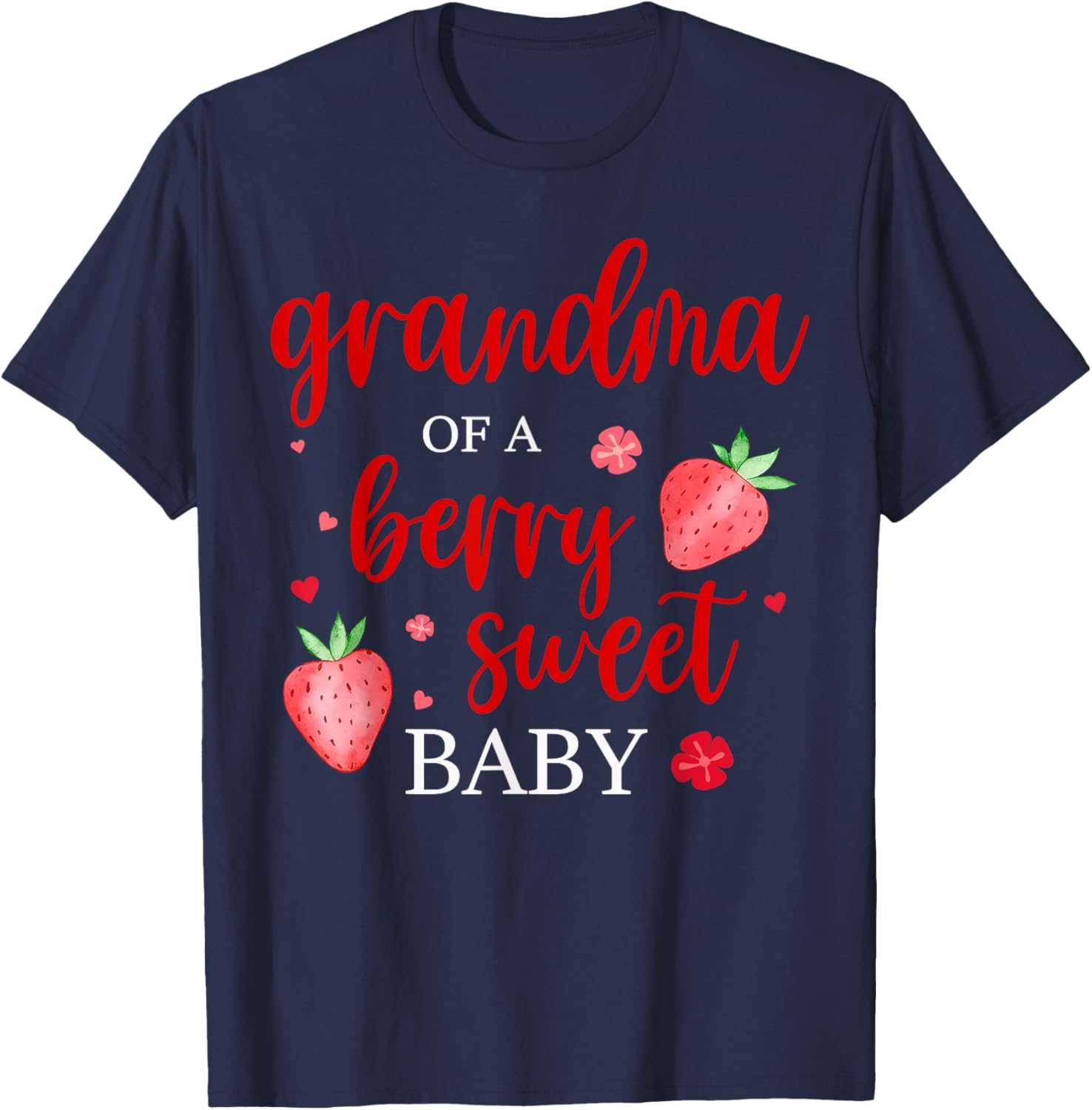 Grandma Of A Berry Sweet One Strawberry Baby First Birthday T-Shirt - T-Shirt | Navy