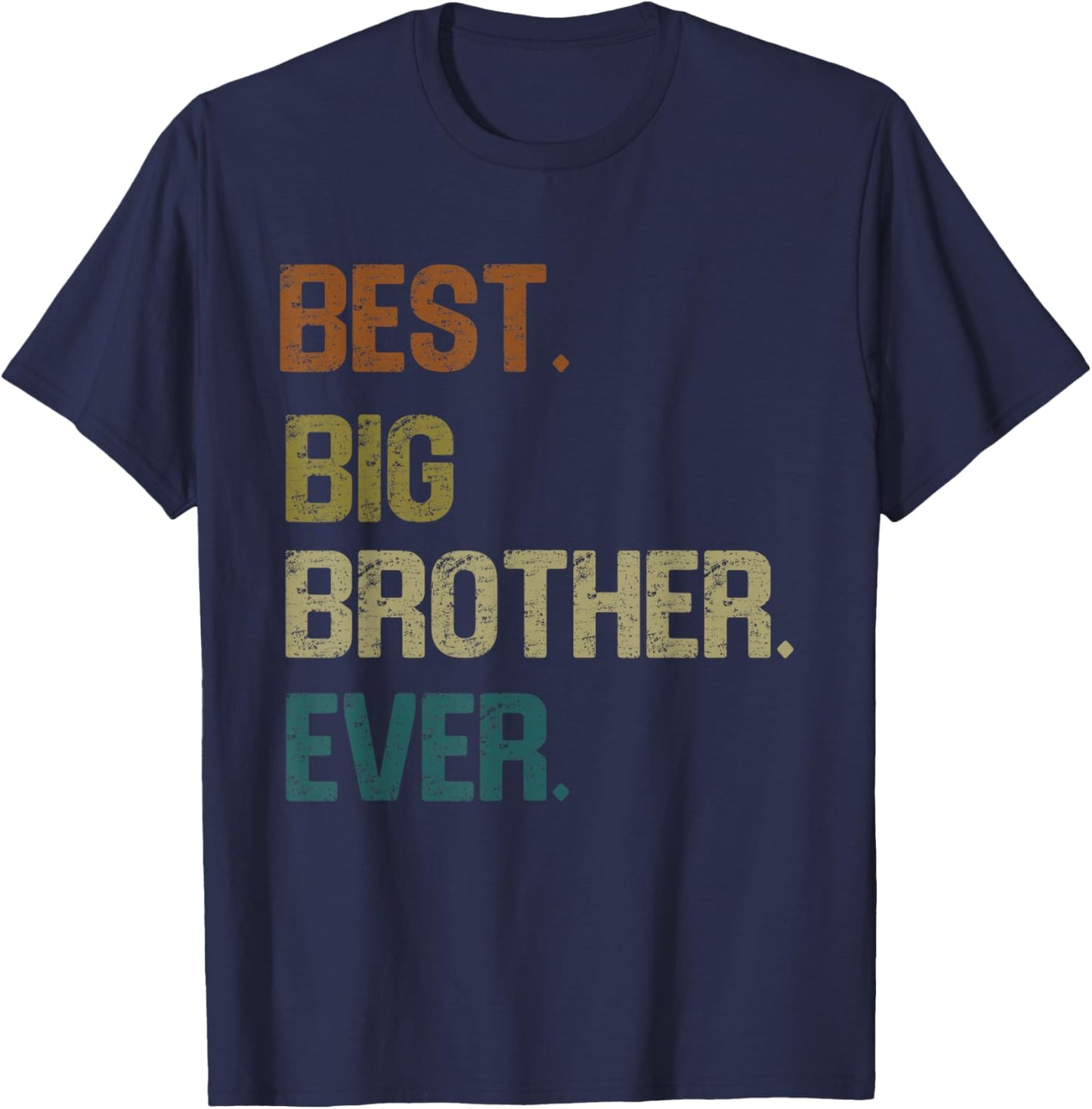 Best Big Brother Ever Teenager Older Sibling For Boys Kids T-Shirt - T-Shirt | Navy