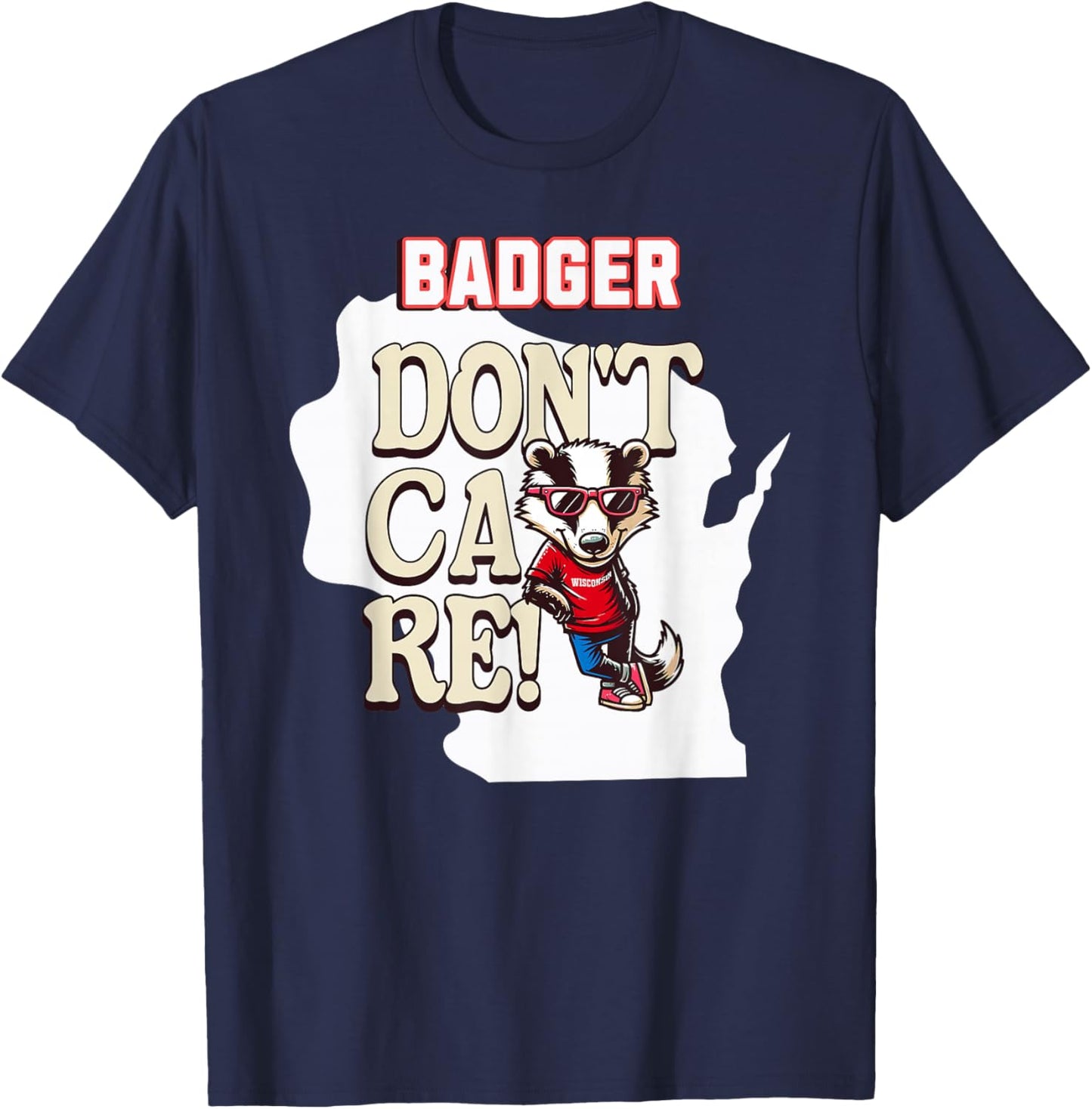 Badger Don't Care. T-Shirt - T-Shirt | Navy