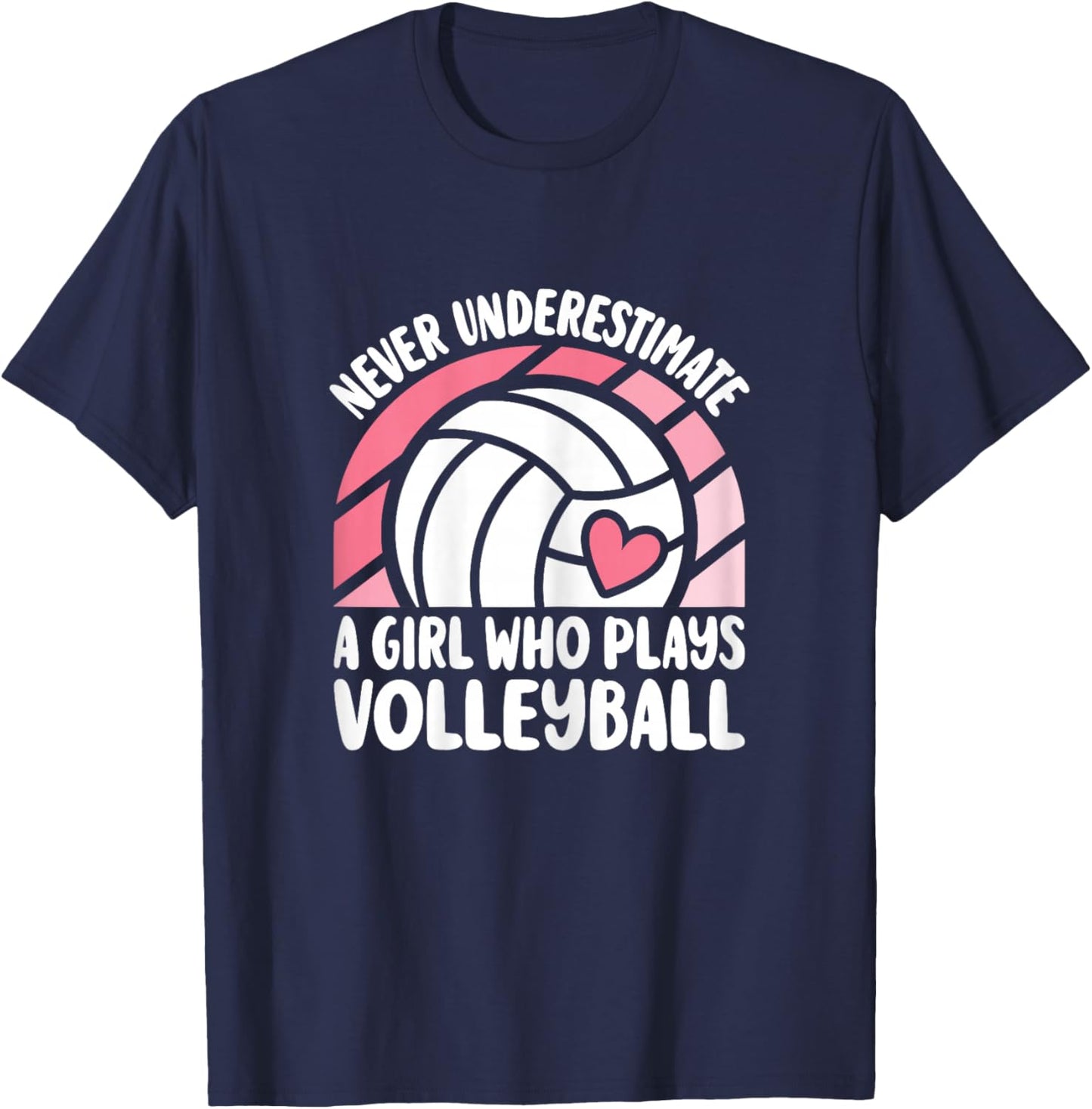 Never Underestimate A Girl Who Plays Volleyball Cute T-Shirt - T-Shirt | Navy