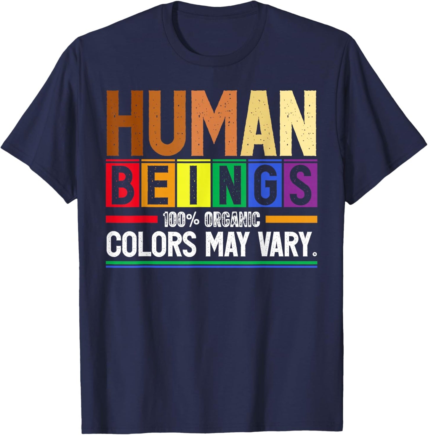 Human Being 100% Organic Colors May Vary LGBT Men Women T-Shirt - T-Shirt | Navy