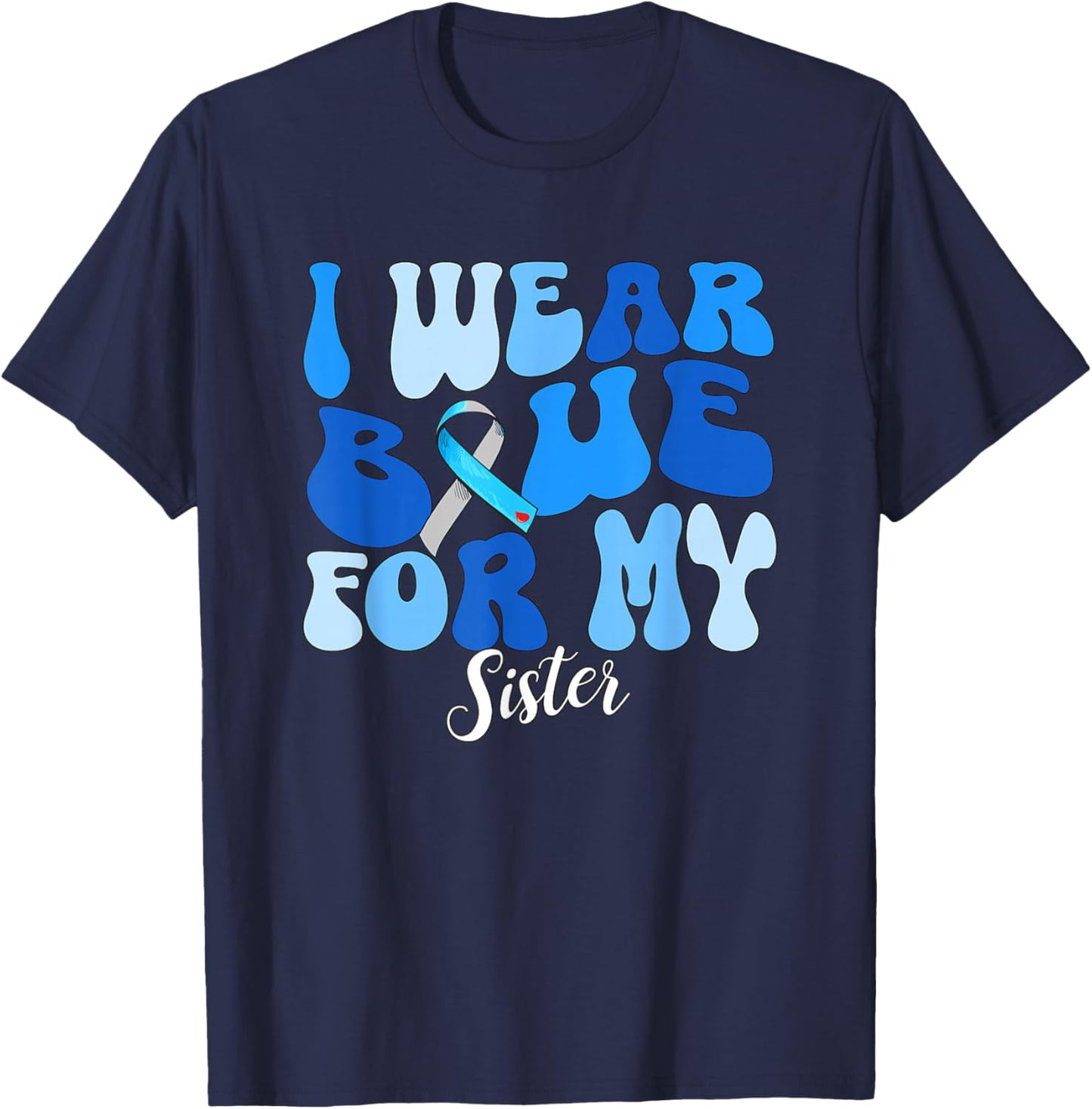 I Wear Blue For My Sister Type 1 Diabetes Awareness T1D T-Shirt - T-Shirt | Navy