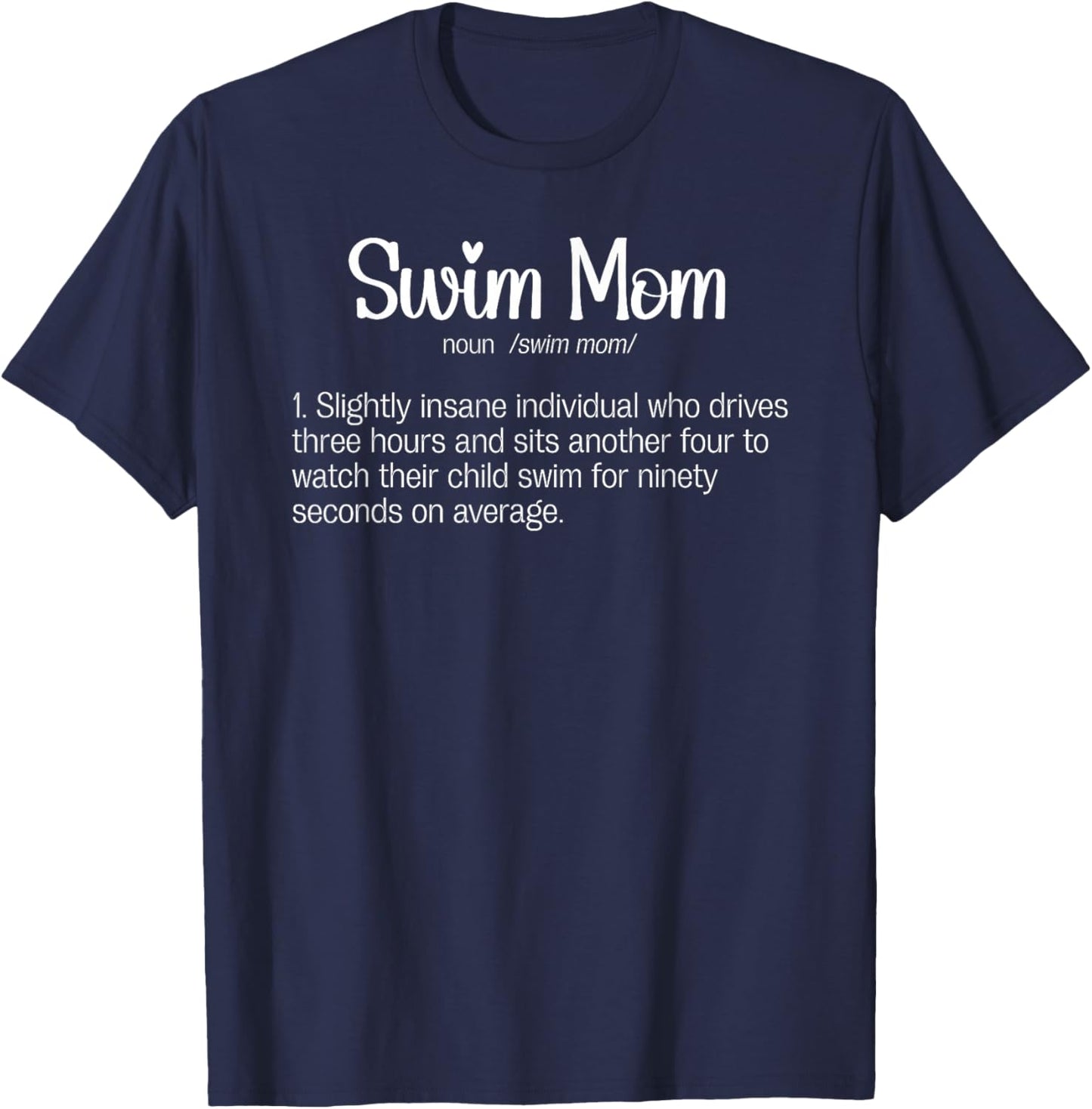 Swim Mom Definition Mom Of A Swimmer Mom Swim Mama T-Shirt - T-Shirt | Navy