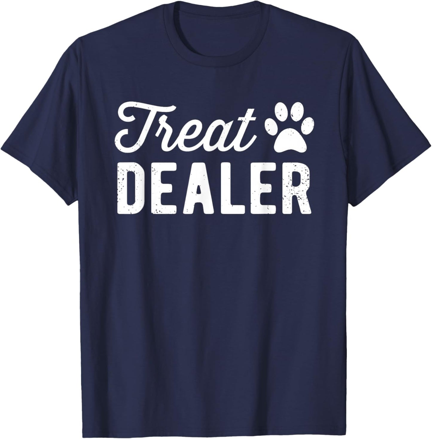 Dog Treat Dealer Funny Humor Dog Owner Dog Treats Dog Lover T-Shirt - T-Shirt | Navy