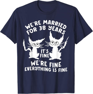 38th Wedding Anniversary 38 Years Married Its Fine Cat Funny T-Shirt - T-Shirt | Navy