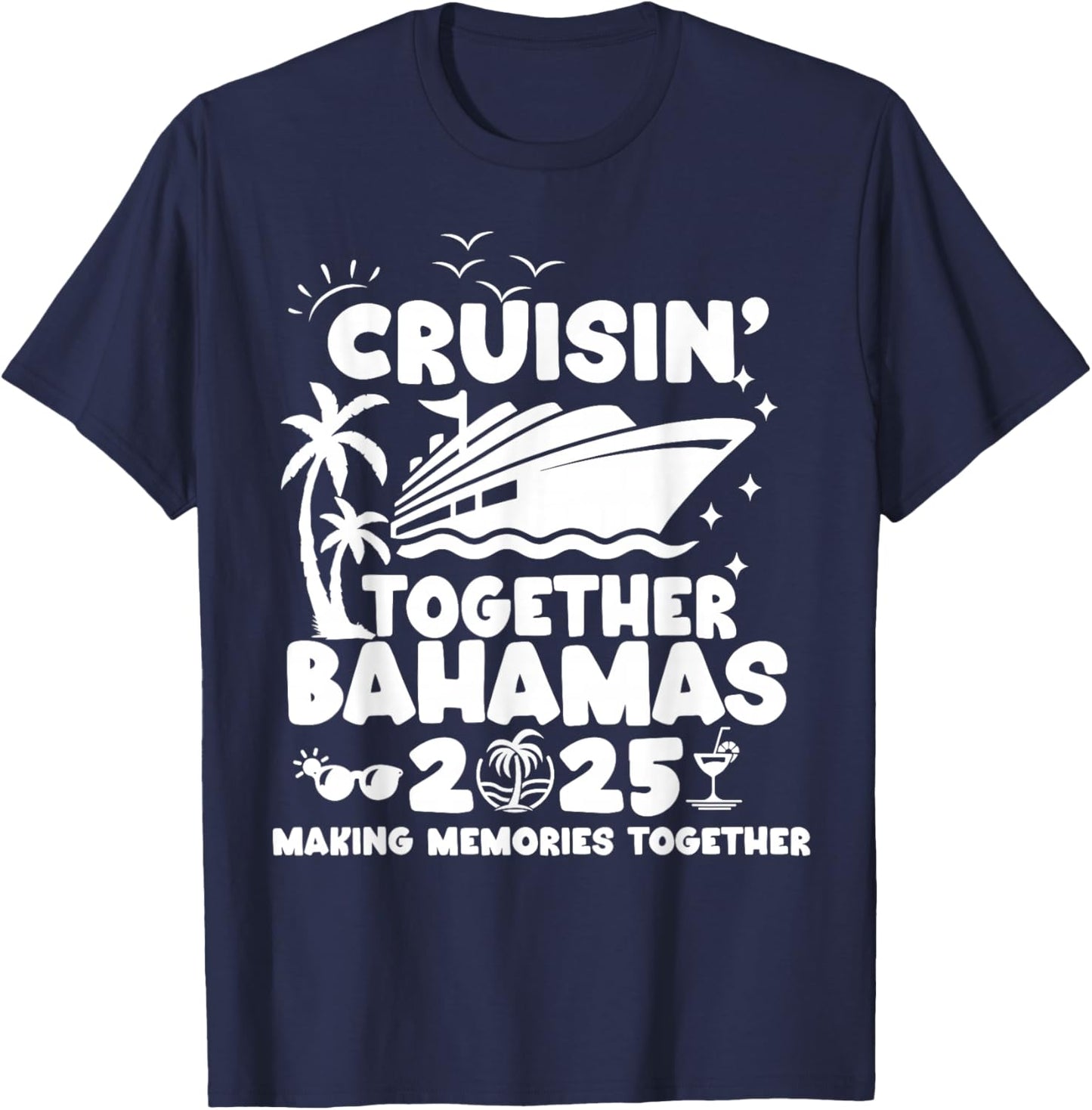 Cruisin' Together Bahamas Cruise 2025 Matching Family Cruise T-Shirt - T-Shirt | Navy