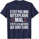 It's Not Me Who Explains Mal C'est Les Others Funny T-Shirt - T-Shirt | Navy