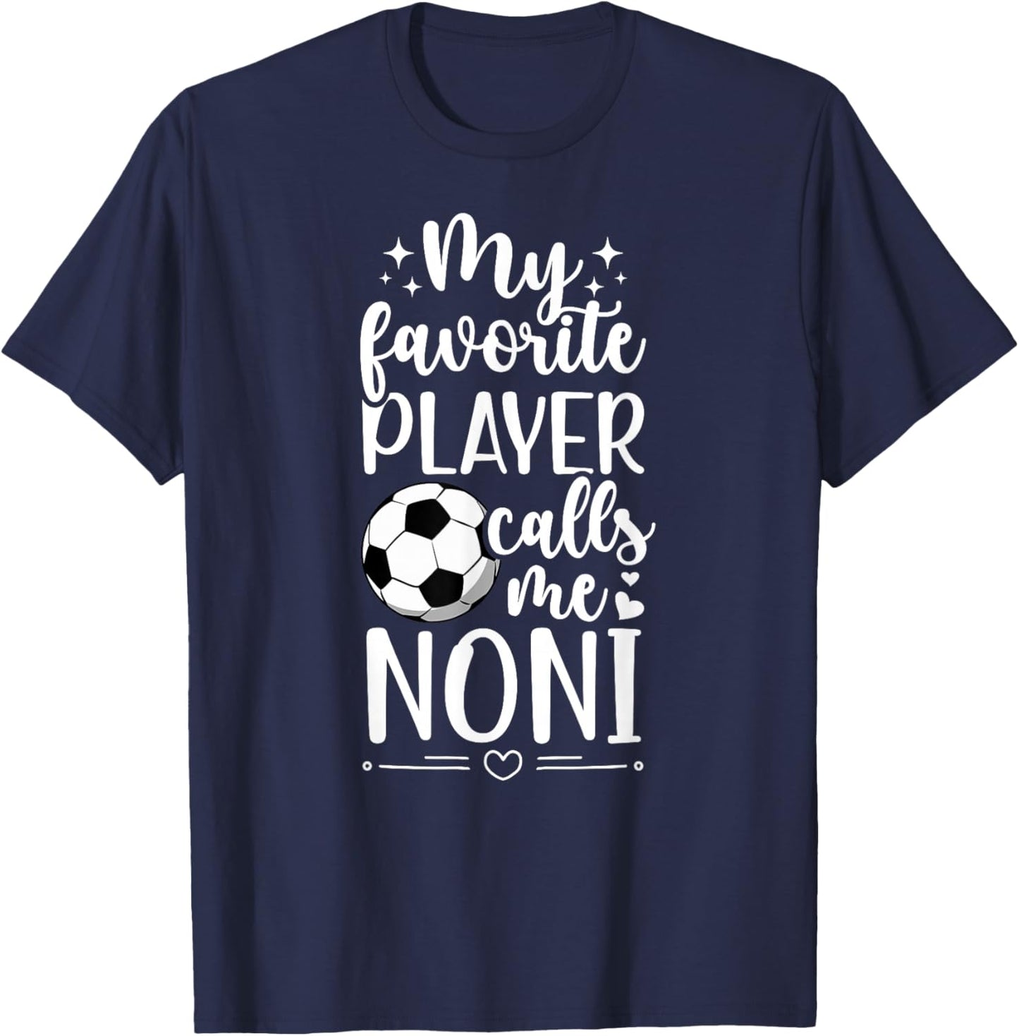 My Favorite Soccer Player Noni Soccer Noni Grandma T-Shirt - T-Shirt | Navy