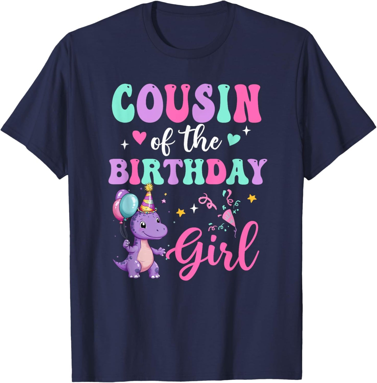 Cousin Of The Birthday For Girl Dinosaur T-Rex Party Family T-Shirt - T-Shirt | Navy