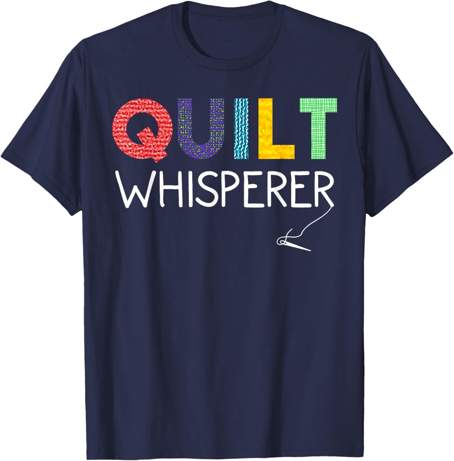 Funny Quilting Art Mom Quilt Sewing Lovers Quilter T-Shirt - T-Shirt | Navy