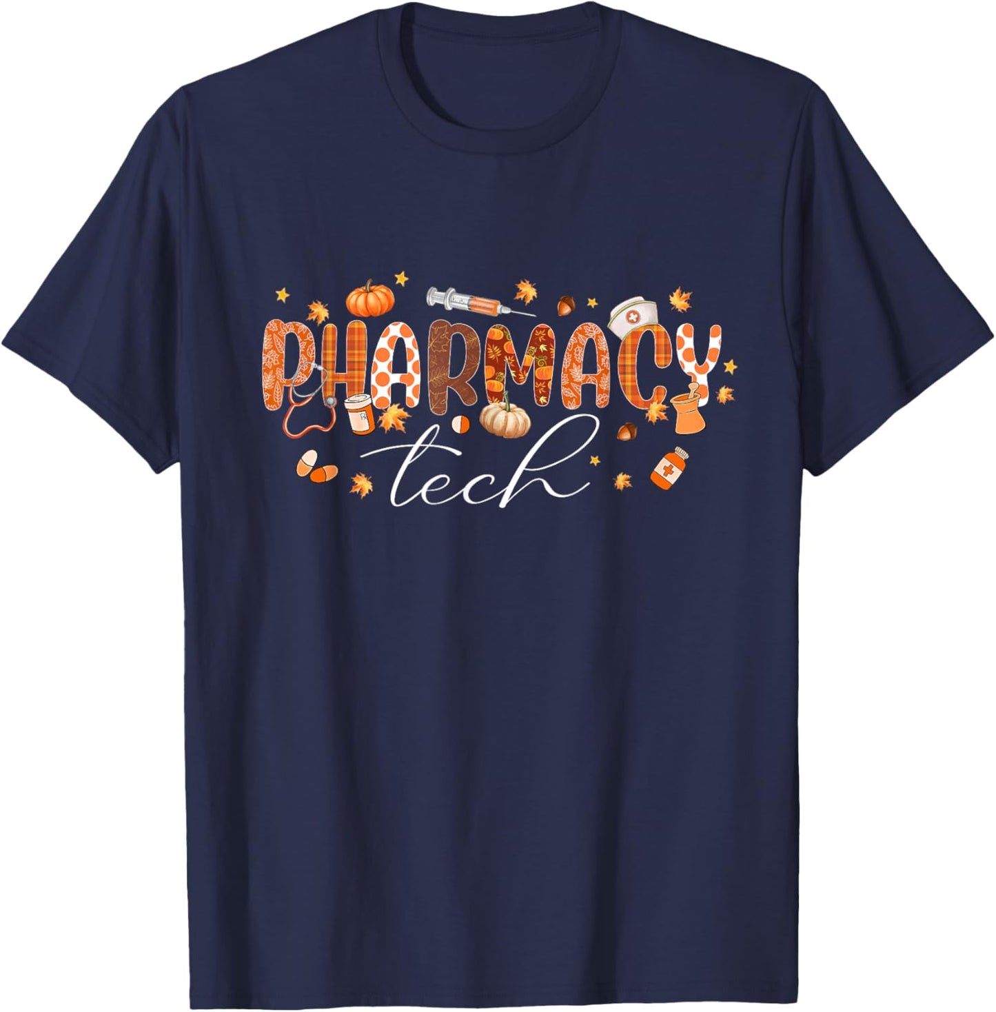 Pharmacy Technician Fall Theme Shirts Thanksgiving Autumn T-Shirt - T-Shirt | Navy