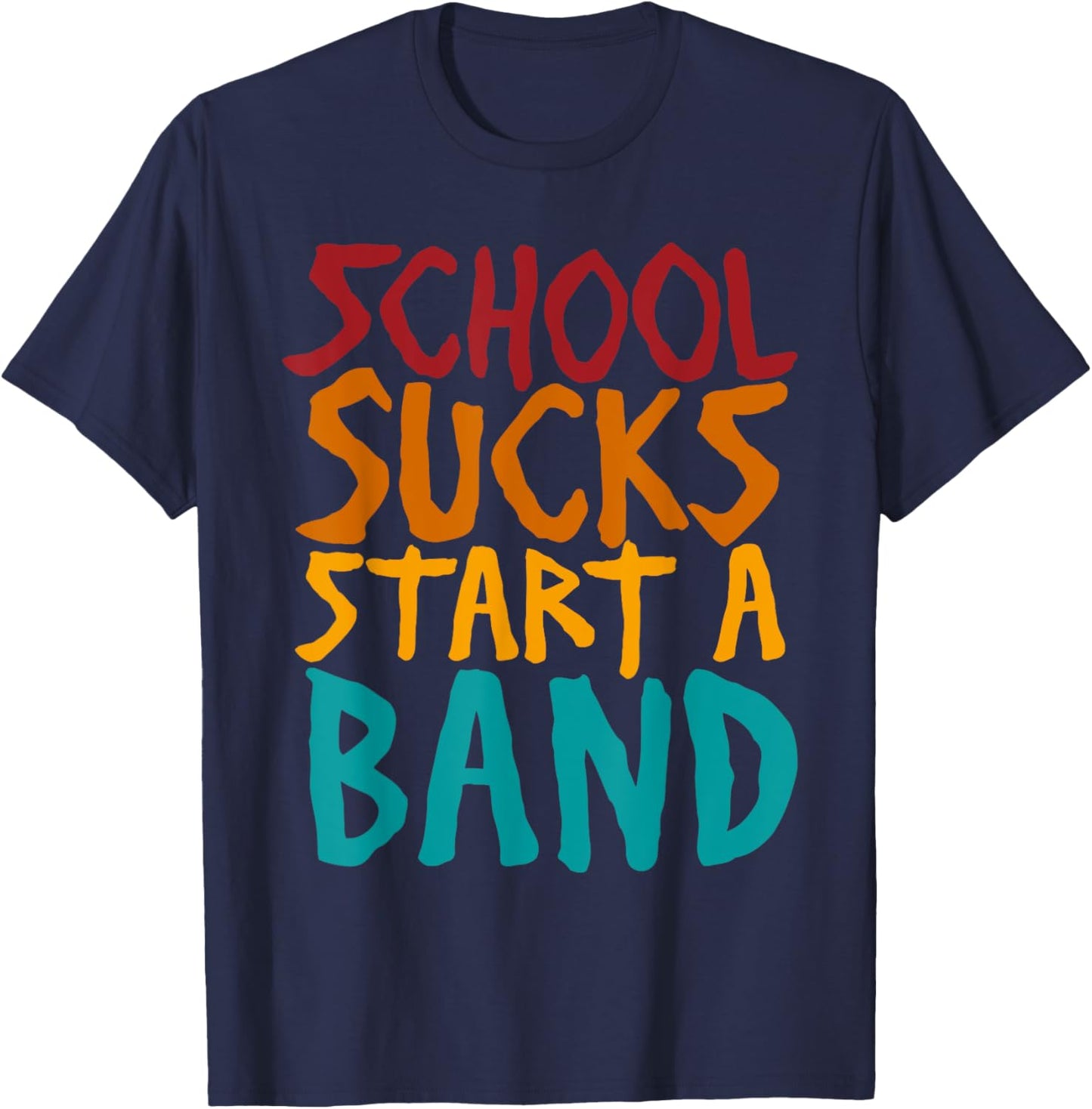 School Sucks Start A Band Retro Vintage T-Shirt - T-Shirt | Navy