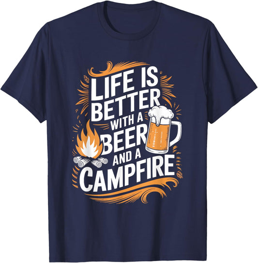 Life Is Better With Beer And A Campfire T-Shirt - T-Shirt | Navy