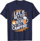 Life Is Better With Beer And A Campfire T-Shirt - T-Shirt | Navy
