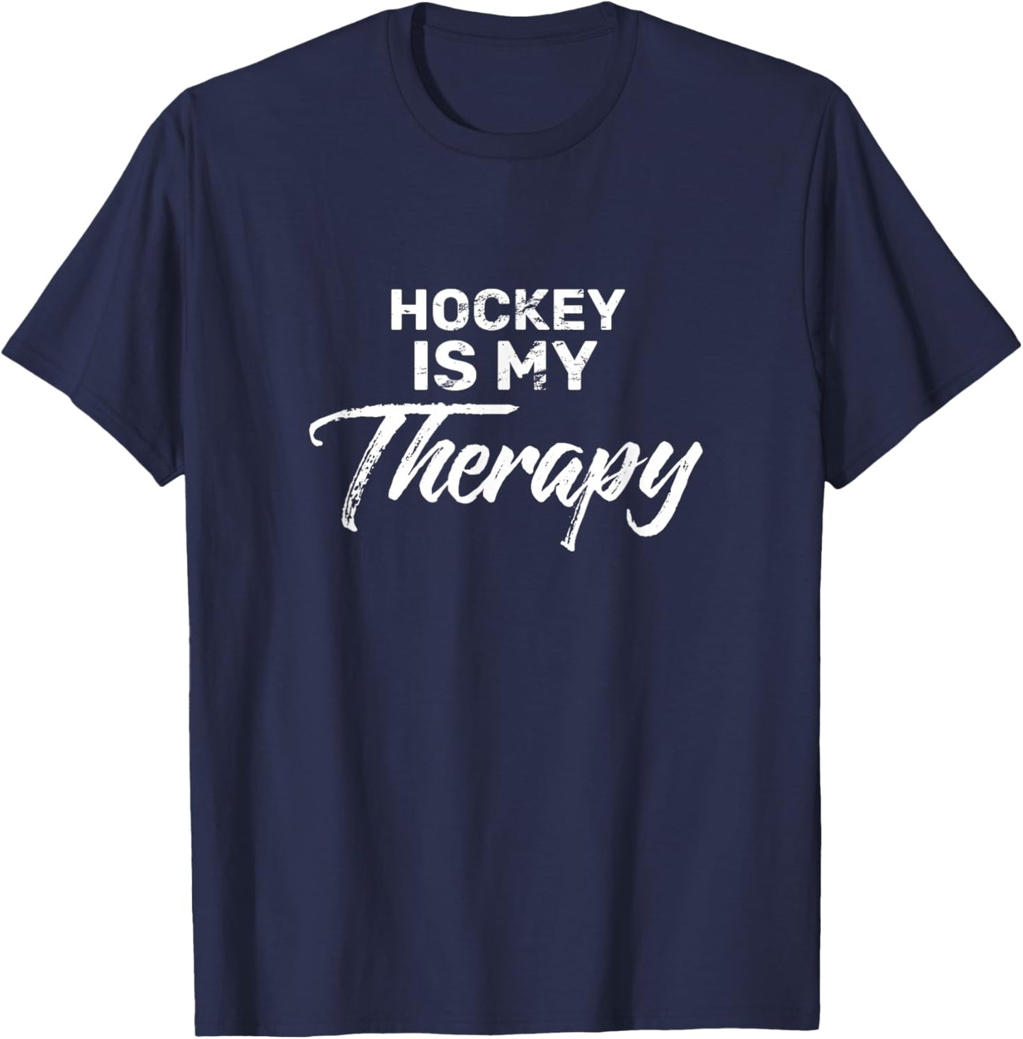 Hockey is My Therapy for Hockey Players T-Shirt - T-Shirt | Navy