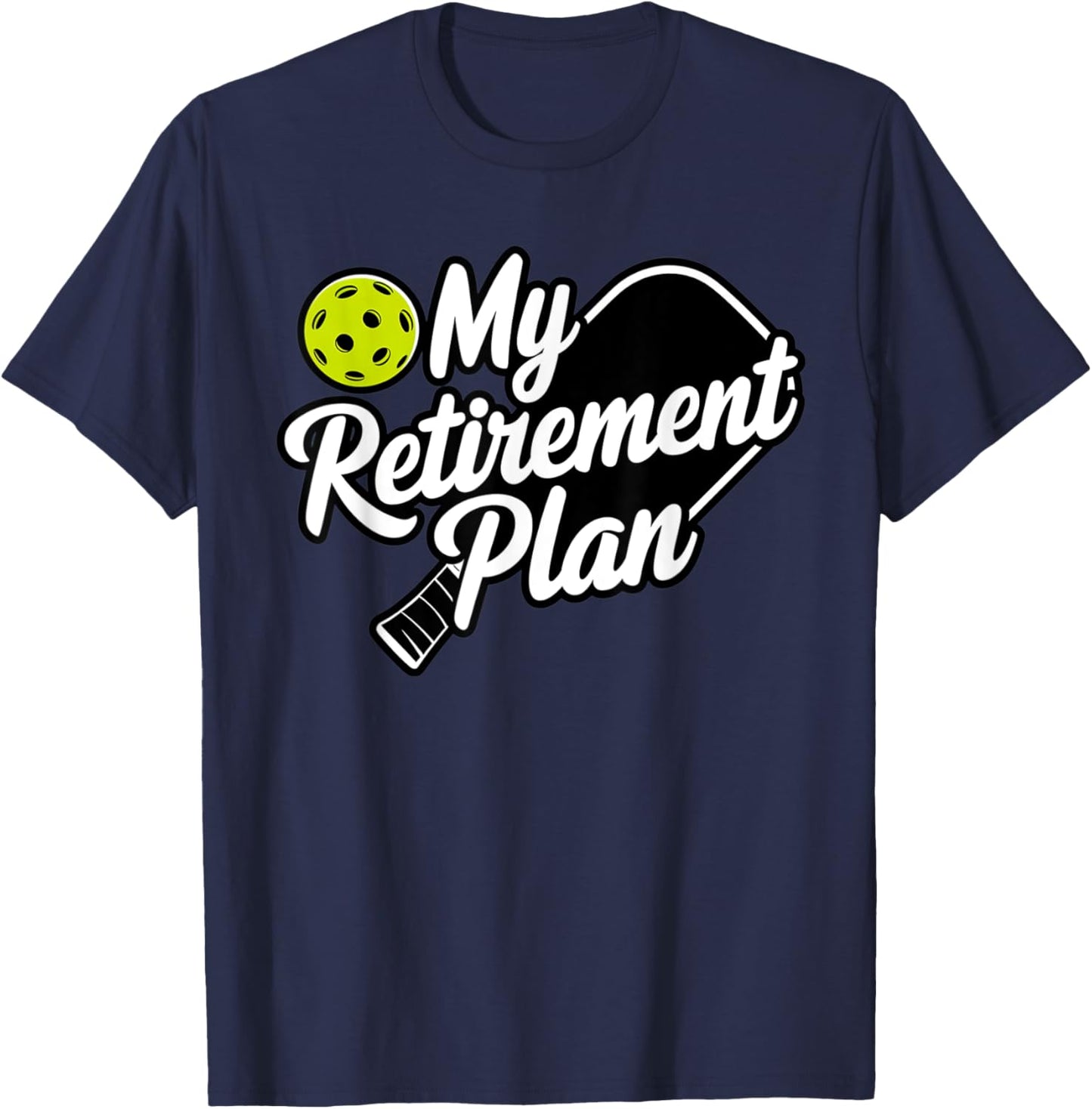 My Retirement Plan Pickleball T-Shirt - T-Shirt | Navy