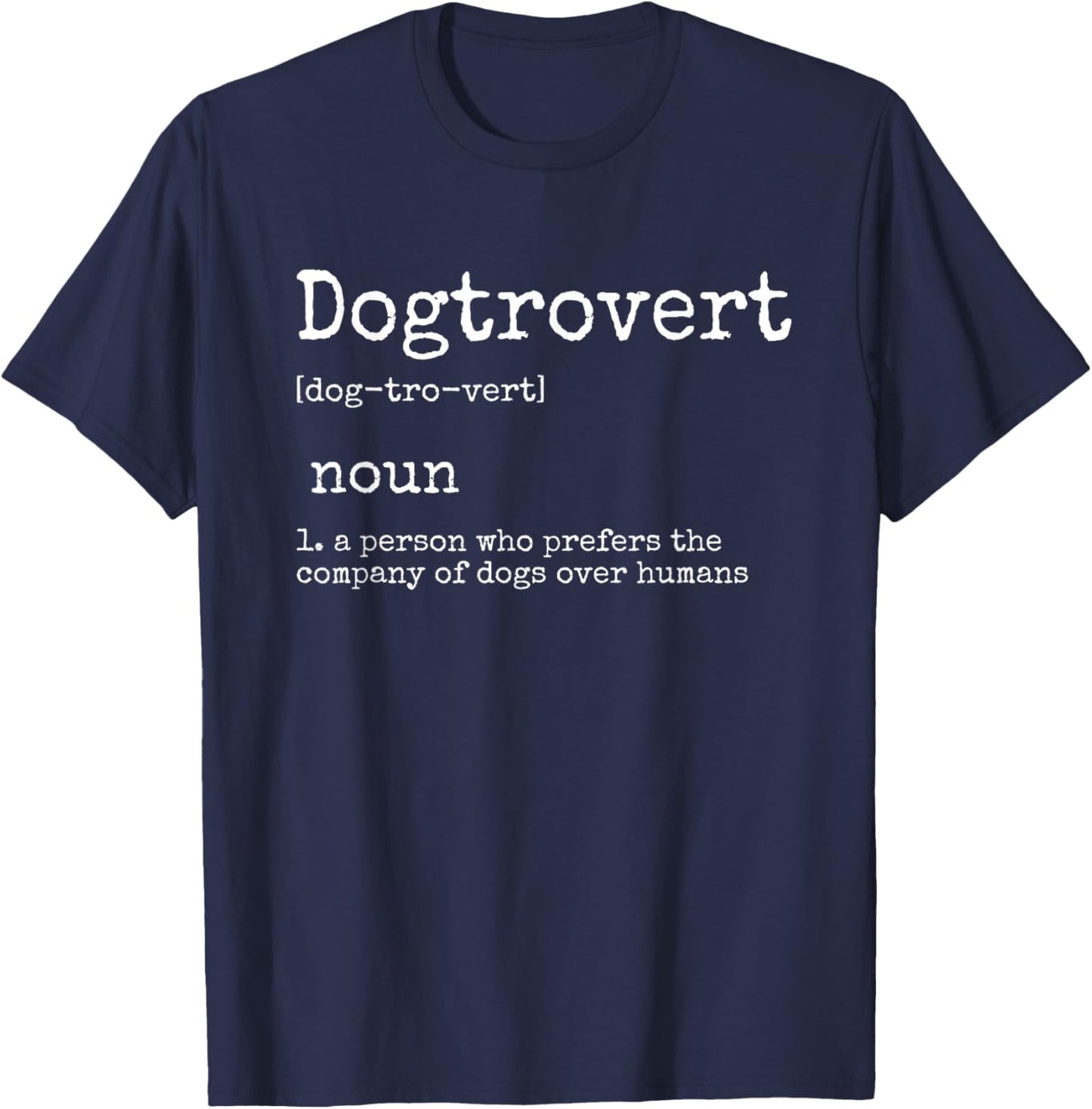 Dogtrovert Definition, Funny Dog Shirts Men, Dog T-Shirt - T-Shirt | Navy