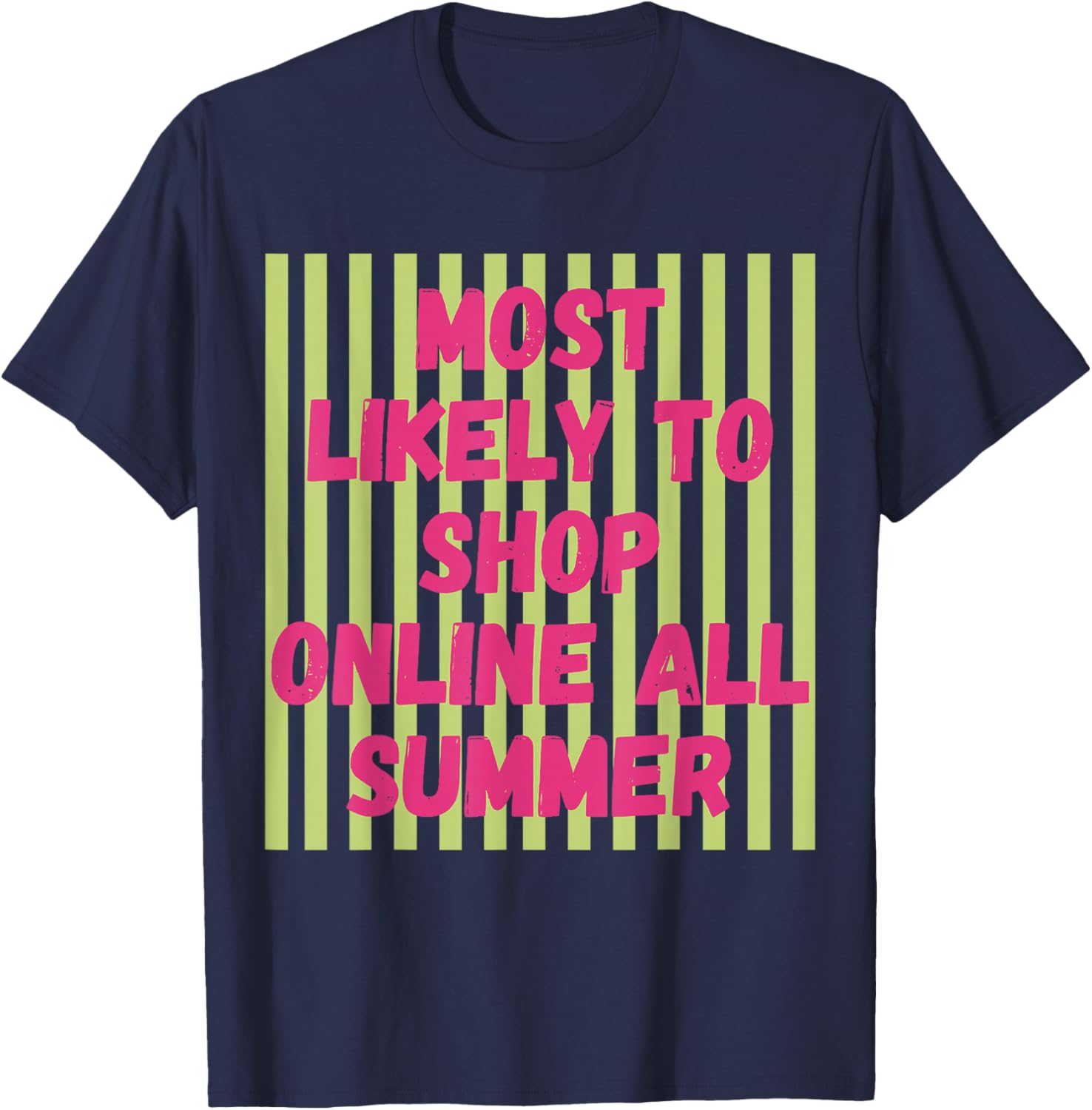 Most Likely to Shop Online Summer Last Day of School Teacher T-Shirt - T-Shirt | Navy