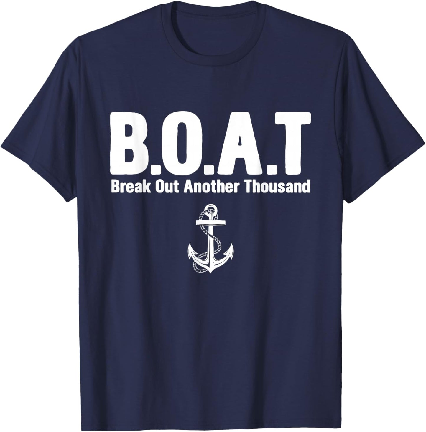 Funny Break Out Another Thousand Saying Quote T-Shirt - T-Shirt | Navy