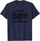 More Fathers Less Government Bold Script Conservative Dad T-Shirt - T-Shirt | Navy