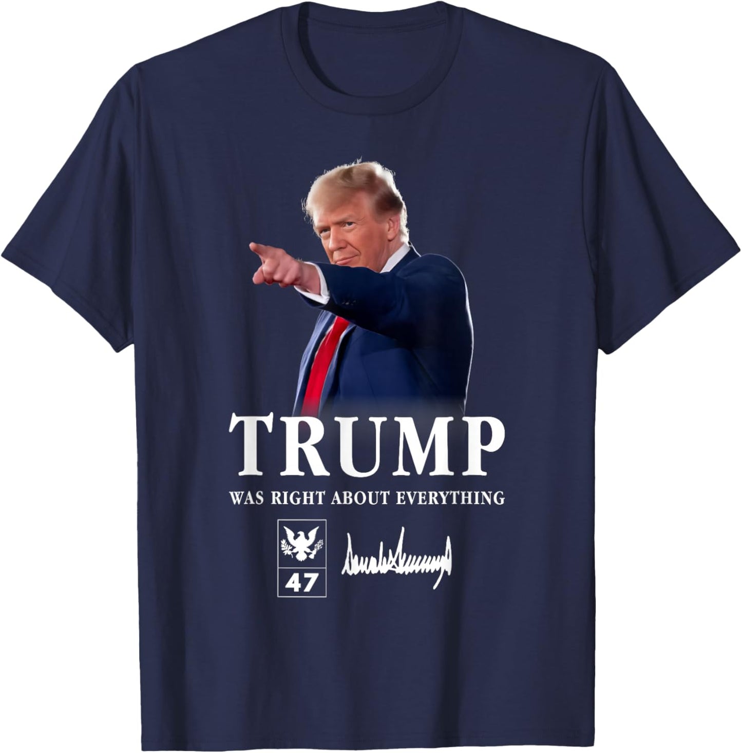 Trump Was Right About Everything T-Shirt - T-Shirt | Navy