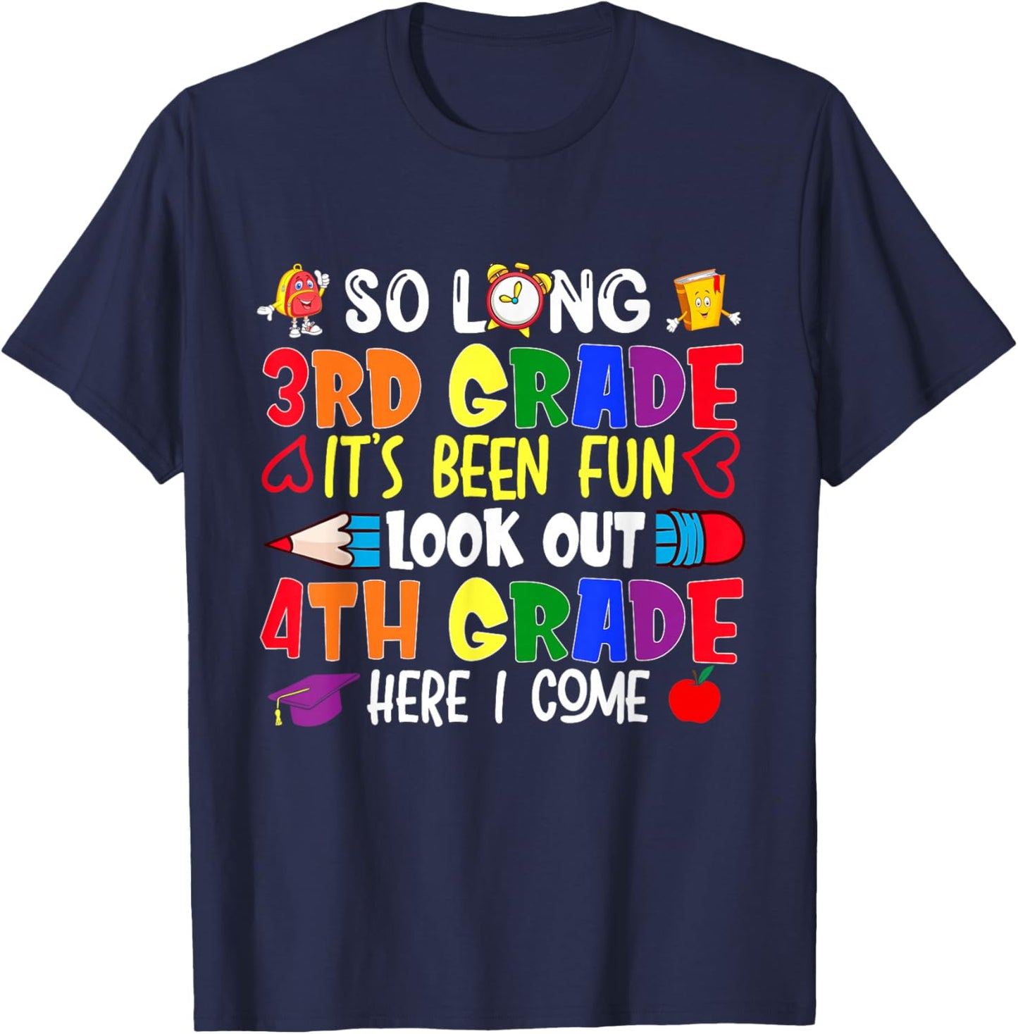 So Long 3rd Grade It's been Fun Look Out 4th Grade T-Shirt - T-Shirt | Navy