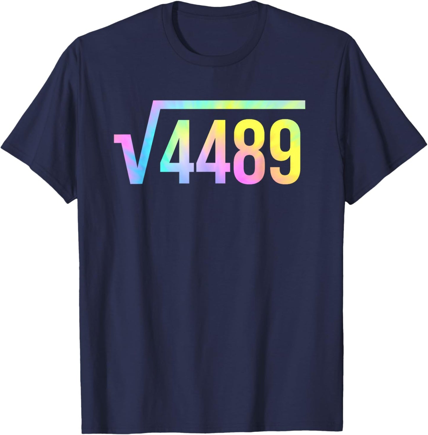 67 Meme Slang Tie Dye Funny Square Root 4489 Math Teacher T-Shirt - T-Shirt | Navy