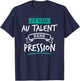 J’y Vais Au Talent Cadeau Humour Original Blague T-Shirt - T-Shirt | Navy