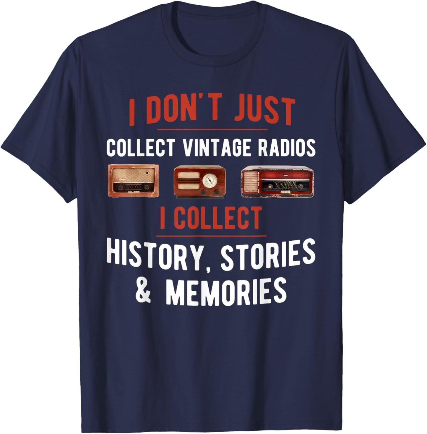 Antique Radio Collector Funny Radio Collecting T-Shirt - T-Shirt | Navy