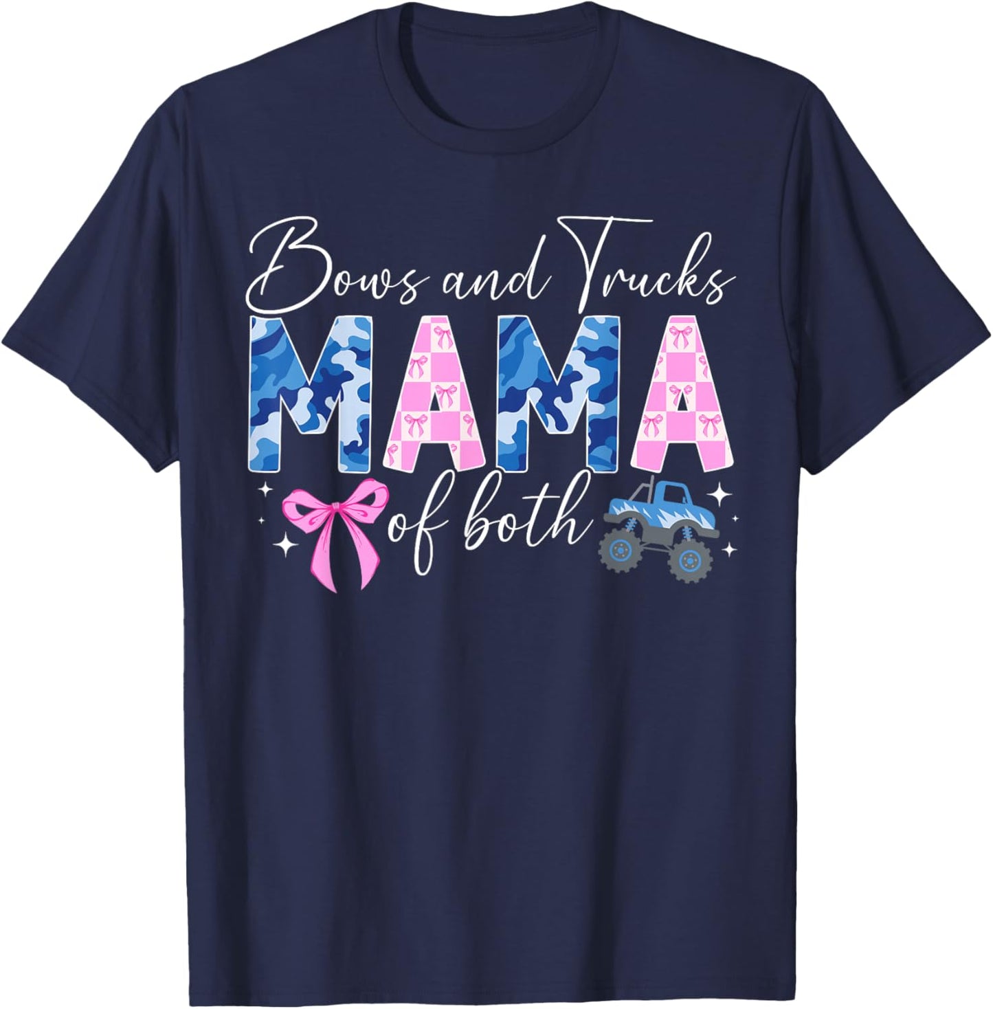 Bows and Trucks Mama of Both Mother of Boys and Girls T-Shirt - T-Shirt | Navy